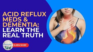 Do Acid Reflux Medications Cause Dementia [upl. by Halie115]