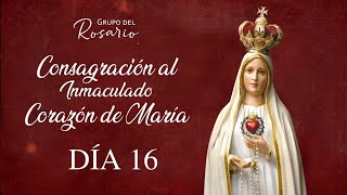 Consagración al Inmaculado Corazón de María DÍA 16 [upl. by Notned946]