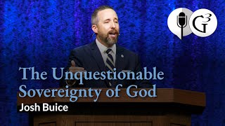 The Unquestionable Sovereignty of God  Ep 81 [upl. by Mamoun354]