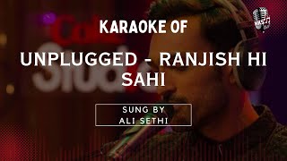 Unplugged  Ranjish Hi Sahi  Unplugged Karaoke Song With Lyrics  Hindi Karaoke Shop [upl. by Nnayd]