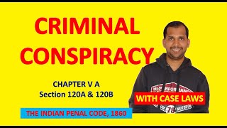 Criminal Conspiracy  Chapter V A  Section 120A amp 120B  The Indian Penal Code 1860 [upl. by Willet]