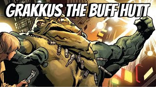 Buff Hutt Grakkus  Star Wars [upl. by Leahcimrej]