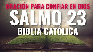 Oración de Confianza en Dios  Salmo 23 Católico  Biblia Católica  Con Letras y Hablado [upl. by Scammon288]