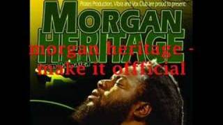 Morgan heritage  make it offficial [upl. by Mera]