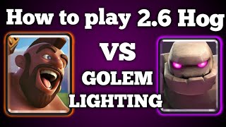 26 Hog Cycle  How to play 26 Hog Cycle Vs Golem lightning  26 Hog cycle tutorial Vs Golem deck [upl. by Elocim]