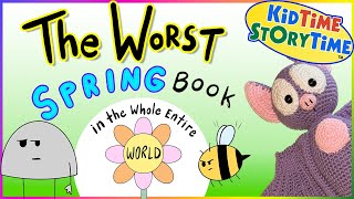 The WORST Spring Book in the Whole ENTIRE WORLD  funny read aloud  spring book read aloud [upl. by Nyleuqaj]