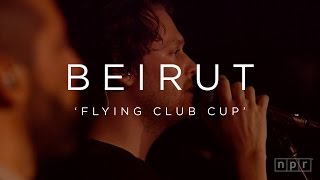 Beirut Flying Club Cup  NPR MUSIC FRONT ROW [upl. by Jacqueline946]