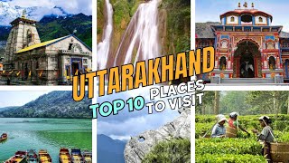 The Ultimate UTTARAKHAND Vacation Guide  Top 10 Places to Visit in Uttarakhand [upl. by Einahc927]