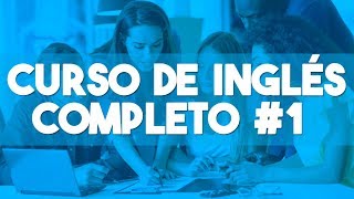 CURSO DE INGLES COMPLETO DESDE CERO NIVEL BASICO PARA PRINCIPIANTES ► CLASE 1 😉 [upl. by Ronal]