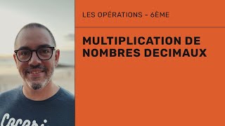 6ème  Multiplication de nombres décimaux [upl. by Elmajian]