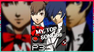 My top 5 Persona 3 Songs [upl. by Erehpotsirhc]