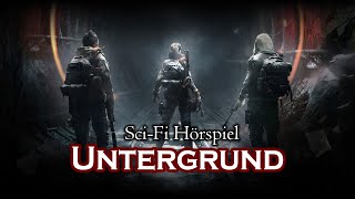 Untergrund  SciFi Hörspiel [upl. by Nalat]