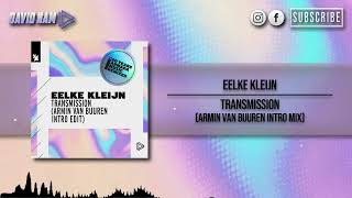 Eelke Kleijn  Transmission Armin van Buuren Intro Mix David Nam Remake [upl. by Boylston]