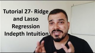 Tutorial 27 Ridge and Lasso Regression Indepth Intuition Data Science [upl. by Kiel]