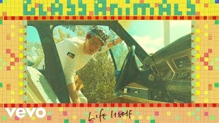 Glass Animals  Life Itself Official Audio [upl. by Roxy]