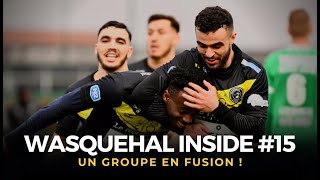 👀 WASQUEHAL INSIDE 15  Un groupe en fusion  🎥 [upl. by Dottie]