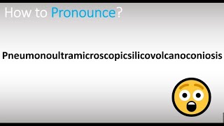 How to pronounce pneumonoultramicroscopicsilicovolcanoconiosis EASILY [upl. by Chelsie]