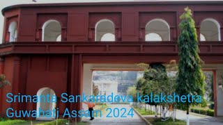 Kalakshetra Guwahati 2024 Srimanta Sankaradeva assam [upl. by Kennith615]