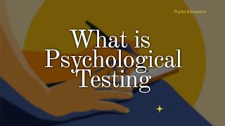 What is Psychological Testing Types of Psychological Test  Psycho Informative [upl. by Kilbride909]