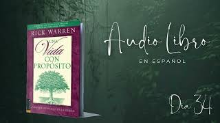 Una Vida con Propósito  Rick Warren  Dia 34  Mentalidad de siervo  AUDIOLIBRO [upl. by Oile]