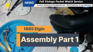 Vintage 1885 Pocket Watch  Assembly Part 1 [upl. by Assek]