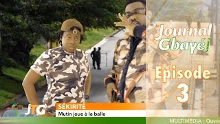 Journal Gbayé  saison 2  épisode 3 [upl. by Kuehn]