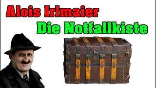 Alois IrlmaierDie Notfallkiste [upl. by Seibold]