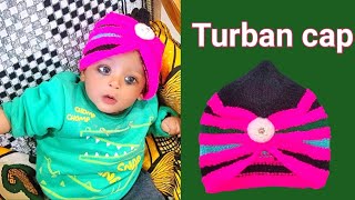 आसान तरीका से बनाएं पगड़ी टोपी turban cap design baby cap wonderful knitting pattern 🌹 [upl. by Eras738]