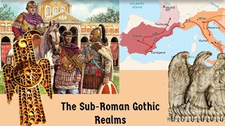 The Sub Roman Gothic Realms The Kingdoms of the Visigoths and Ostrogoths [upl. by Ailegave638]