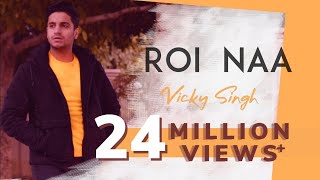 Roi Na  Vicky Singh  Hindi Version  Cover [upl. by Llerruj50]