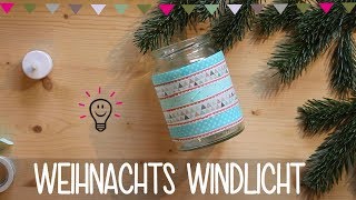 Weihnachts Windlicht  Basteln mit Kind  Weihnachtsdeko DIY [upl. by Crowe750]