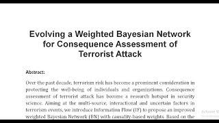 Evolving a Weighted Bayesian Network for Consequence Assessment of Terrorist Attack [upl. by Dimitris]