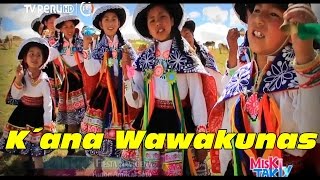 KANA WAWAKUNA Full HD  Miski Takiy 19Dic2015 [upl. by Aser]