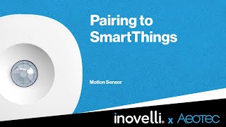 Aeotec Motion Sensor  Pairing to SmartThings [upl. by Harbird]