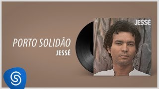 Jessé  Porto Solidão Álbum Completo 1980 [upl. by Suoivart554]