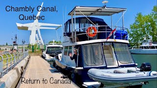 Great Loop 119 Back in Canada amp the Chambly Canal [upl. by Ycats]