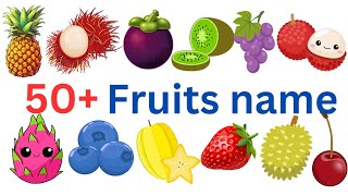 50 Fruits Names  Fruits Names for Kids  Fruits Names with Pictures in English [upl. by Hole]