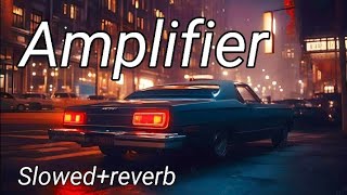 Amplifier song  Slowed reverb song  remix song  Dj song  lofi song Kamini859 [upl. by Huba224]