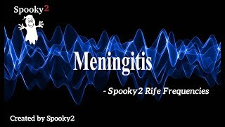 Meningitis  Spooky2 Rife Frequencies [upl. by Donoghue211]