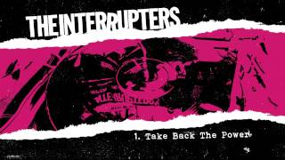 The Interrupters  quotTake Back The Powerquot Full Album Stream [upl. by Araik]