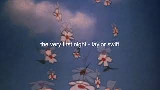 the very first night  taylor swift slowed  reverb [upl. by Tnomed335]