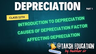 Class 11  Depreciation  Accountancy  Part 1 [upl. by Beuthel]