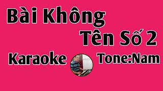 karaoke Bài Không Tên Số 2 tone nam Dm nhạc sống [upl. by Netsrak802]