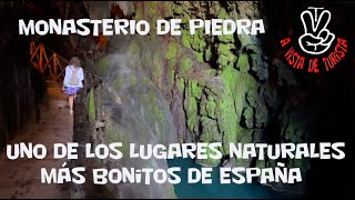 MONASTERIO DE PIEDRA Uno de los lugares naturales más bonitos de España [upl. by Brnaby]