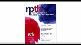 Introducing RPTH the New Open Access Journal of the ISTH 3 min [upl. by Drol]