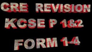 CRE Exam Revision Form12amp3  Questions amp answers CRE Form 13  KCSE CRE Paper 1 amp 2 Rev CRE 2024 [upl. by Enitsirc]