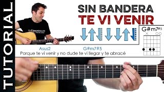 Como tocar TE VI VENIR en guitarra acústica Sin Bandera tutorial PERFECTO completo [upl. by Mert]