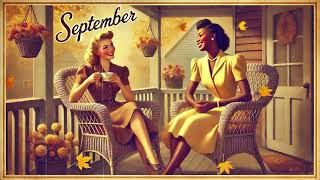 Nostalgic September 1930s  1940s Vintage Fall Music Playlist w Autumn Vibes [upl. by Hgielsel]