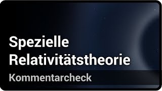 Spezielle Relativitätstheorie • Kommentarcheck  Andreas Müller [upl. by Ueihtam486]