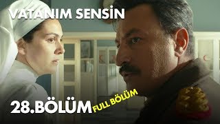 Vatanım Sensin 28 Bölüm  Full Bölüm [upl. by Eerat]